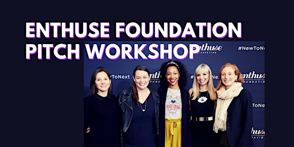 Enthuse Foundation Pitch Workshop for Women Entrepreneurs