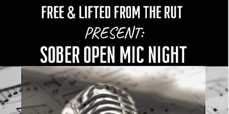 February 20th:  Sober Open Mic presented by Lifted From The Rut and FREE Spiritual Community primary image