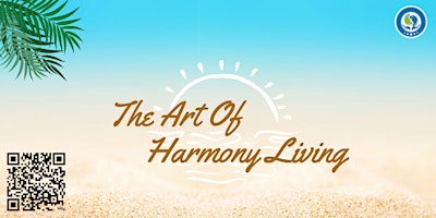 Image principale de The Art of Harmony Living FREE Class