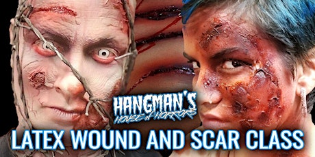 HANGMAN'S PRESENTS:  SFX MAKEUP LATEX WOUND AND SCAR CLASS.  primary image
