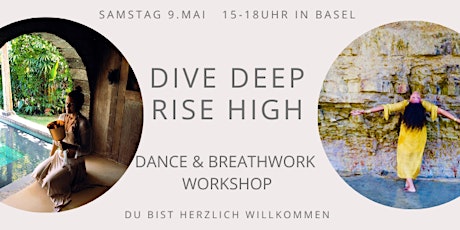 Hauptbild für DIVE DEEP - RISE HIGH (Basel)