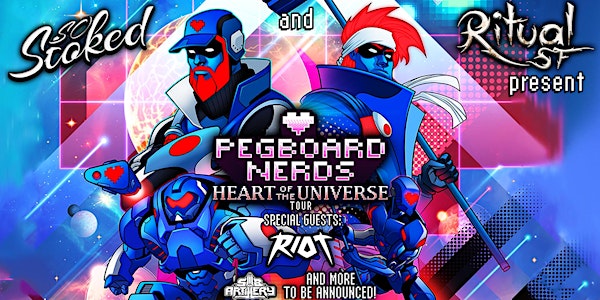 So Stoked & Ritual Present: Pegboard Nerds Heart of the Universe Tour