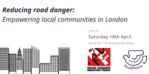 Reducing Road Danger: Empowering Communities in London