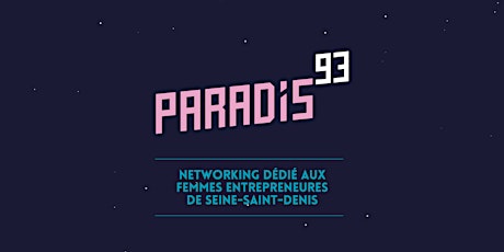 Image principale de Paradis93 #6 :Femmes Entrepreneures Seine-St-Denis