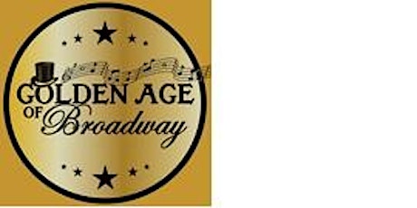 Golden Age of Broadway - on Hold until further notice