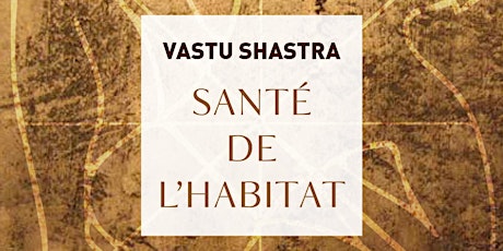 Image principale de Le Vastu Shastra, l'art de construire  en conscience