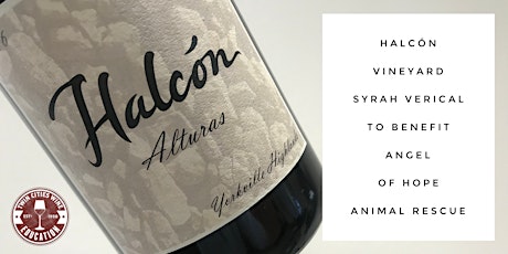 Halcón Syrah Vertical and Winemaker Visit for Angel of Hope Animal Rescue primary image
