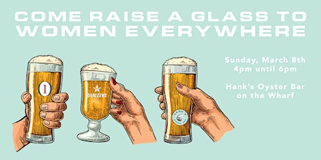 Hank's Oyster Bar presents an International Women's Day Beer Reception