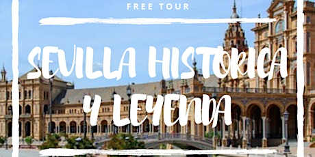 Imagen principal de FREE TOUR: Sevilla HIstórica y su Leyenda