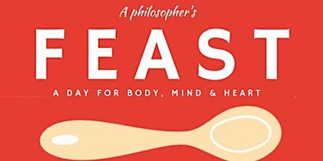 FEAST - a day for body, mind and heart  (POSTPONED - date TBA soon) primary image