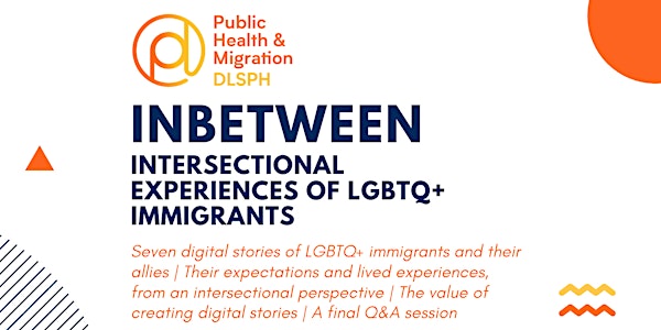 Digital Storytelling: Intersectional Experiences of LGBTQ+ Immigrants