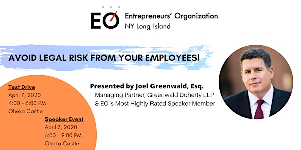 Avoid Legal Risk from Your Employees! Presented by Joel Greenwald, Esq.