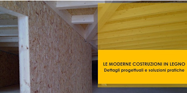 PALERMO - Le moderne costruzioni in legno. Dettagli progettuali e soluzioni pratiche