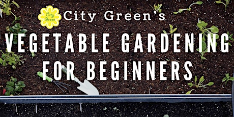 Hauptbild für Vegetable Gardening for Beginners - NOW ONLINE FREE