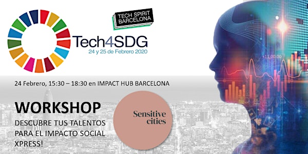 #Tech4SDG Workshop: Descubre tus Talentos para el Impacto Social (xPress)