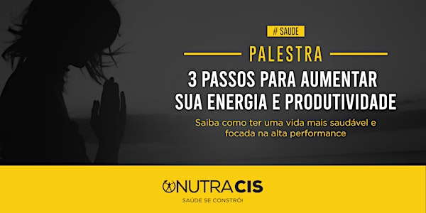 [CURITIBA/PR] 3 passos para aumentar sua energia e produtividade - 16/03