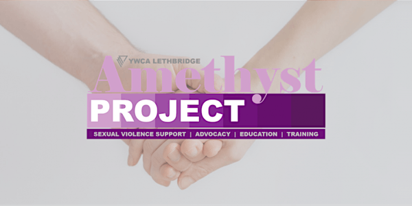 YWCA-Amethyst Project:  Sexual Violence Support, Advocacy, Education & Trai