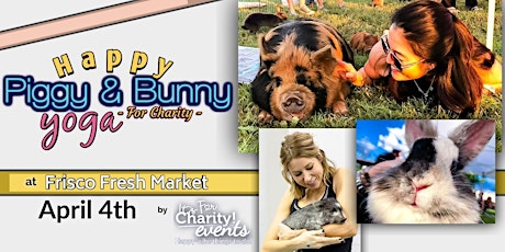 Postponed - Happy Piggy & Bunny Yoga-For Charity at Frisco Fresh Market primary image