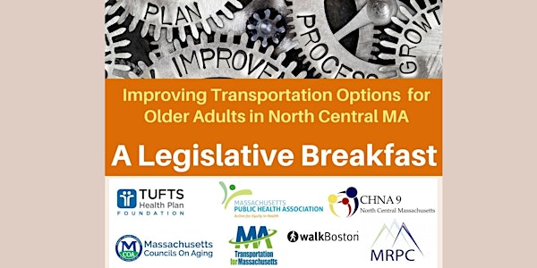 *POSTONED* Improving Transportation Options for Older Adults in North Central MA: A Legislative Breakfast