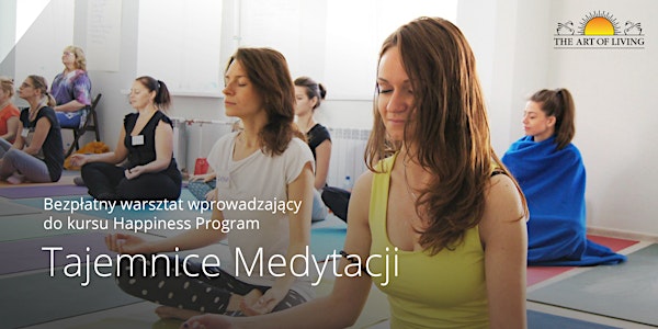 Tajemnice Medytacji- Bezpłatny warsztat wprowadzający do kursu Happiness Program - Rzeszów, Polska