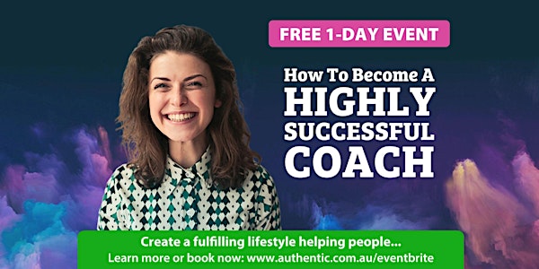 How To Become A Highly Successful Coach (Free 1-Day Course In Auckland)