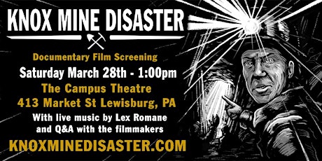 Knox Mine Disaster Documentary Film Screening with Lex Romane 3/28   primary image