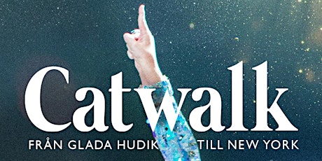 (Lunchbio) Catwalk - Från Glada Hudik till New York primary image