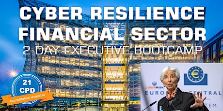 Cyber Resilience for the Financial Sector - 2 Day Executive Bootcamp primary image