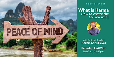 *ONLINE EVENT* Karma: How to Create the Life You Want , Saturday April 25th primary image