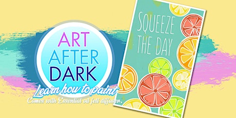 Art After Dark, Squeeze The Day primary image