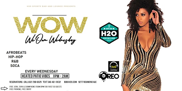 (WOW) We Own Wednesdays @H2O