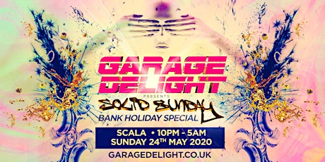 Garage Delight Presents 'Solid Sunday Bank Holiday Special" primary image