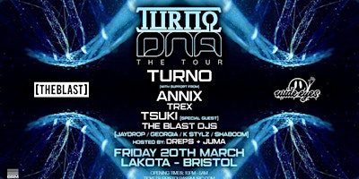 Turno DNA Tour // Bristol *Cancelled* Poster
