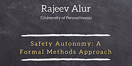 Hauptbild für Lecture by Rajeev Alur - Safety Autonomy  CANCELED