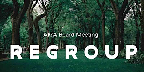 REGROUP: AIGA Board Meeting / In Person Meeting primary image