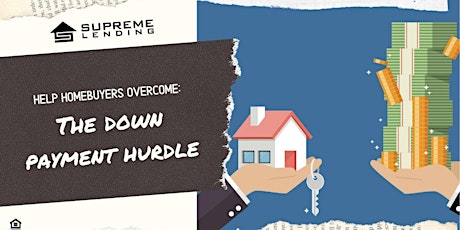 Realtor® CE Class — Overcoming the Down Payment Hurdle primary image