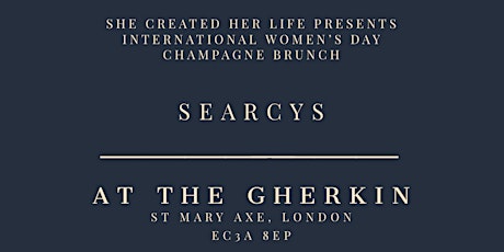 SHE CREATED HER LIFE  PRESENTS INTERNATIONAL WOMEN’S DAY  CHAMPAGNE BRUNCH primary image