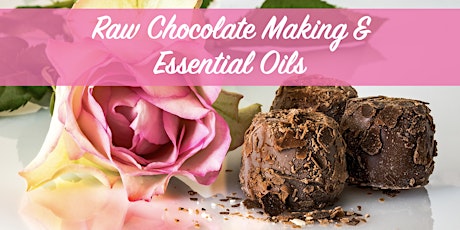 Raw Chocolate Making & Essential Oils primary image