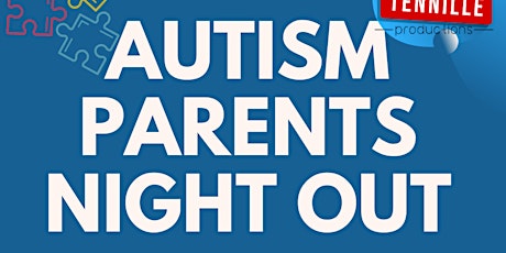  Autism Parents Night Out Too primary image