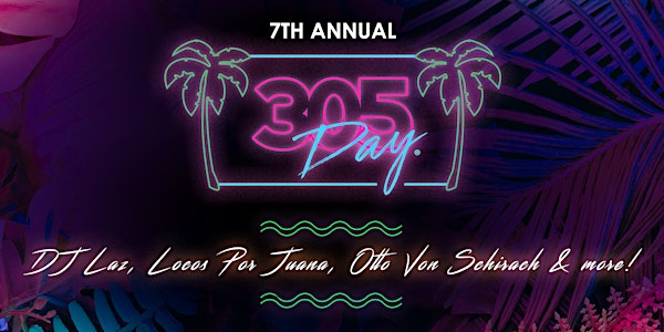 7th Annual 305 DAY Block Party