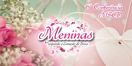 Imagem principal do evento (CANCELADO) Meninas Segundo o Coração de Deus - MSCD 2020