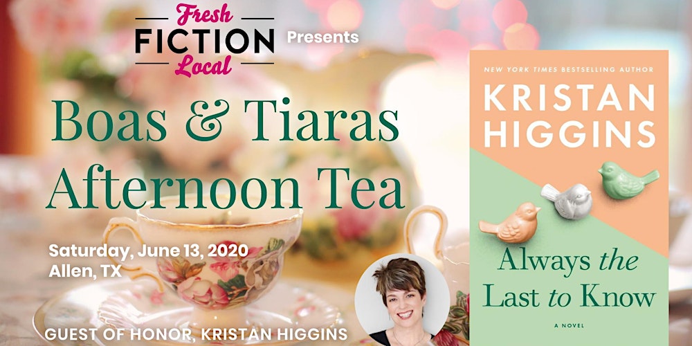 Boas Tiaras Afternoon Tea With Kristan Higgins Tickets Sat Jun