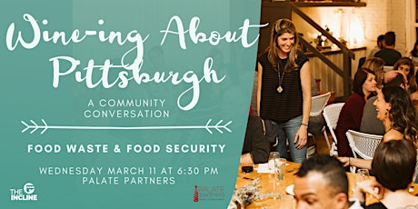 Wine-ing About Pittsburgh: Food Waste & Food Security primary image