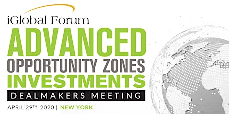 Advanced Opportunity Zones Investments: Dealmakers Meeting primary image