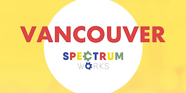 *POSTPONED* Spectrum Works 2020: Vancouver