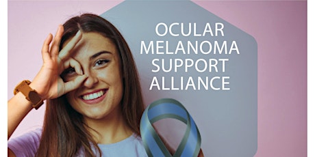 Virtual Ocular Melanoma Support Alliance (OMSA) Meeting tickets
