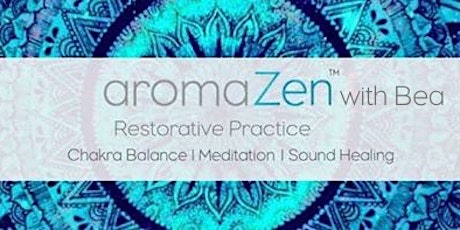 aromaZen with Bea  - Sunday 22nd March 2020 primary image