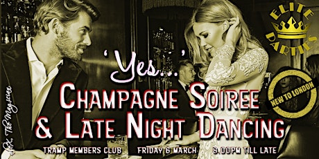 CHAMPAGNE Soiree & Late-Night DANCING @ TRAMP Members Club [Intros, Live Music, Star DJ] primary image