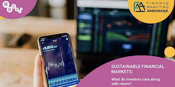 SUSTAINABLE FINANCIAL MARKETS: what do investors care along with return?