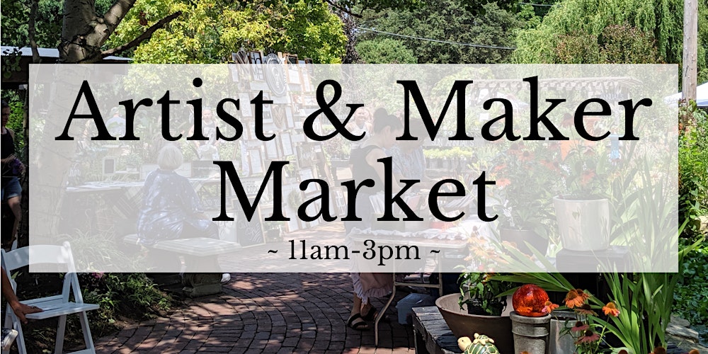 July Artist Maker Market Tickets Sun Jul 12 2020 At 11 00 Am